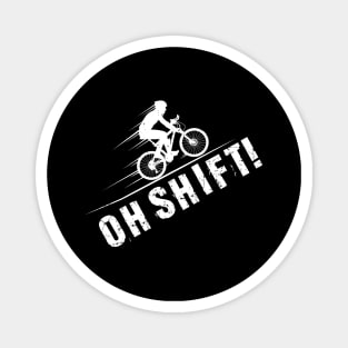 Oh Shift Cyclist Gift Magnet